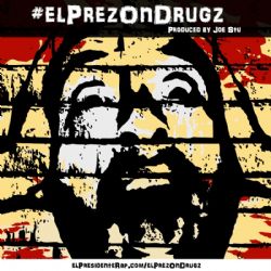 El Prez on Drugz (Single) El Prez on Drugz (Single)